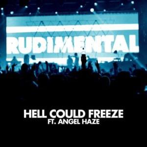 Hell Could Freeze - Rudimental (Ft. Angel Haze)