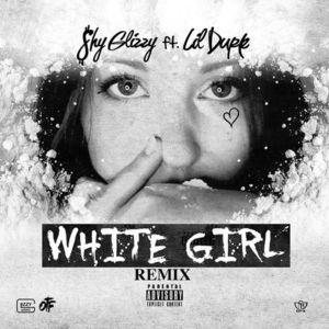 White Girl (Remix) - Shy Glizzy (Ft. Lil Durk)