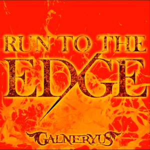 RUN TO THE EDGE - GALNERYUS