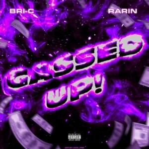 Gassed Up! - Bri-C (Ft. Rarin)