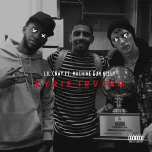 Kyrie Irving (Remix) - Lil Cray (Ft. mgk)