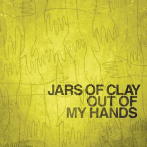 Out of My Hands - Jars of Clay (Ft. Leigh Nash & Mike Donehey)