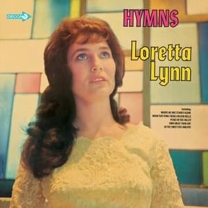 (There’ll Be) Peace in the Valley (For Me) - Loretta Lynn