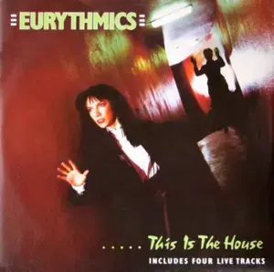 This Is the House - Eurythmics