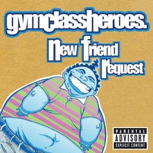 New Friend Request - Gym Class Heroes