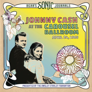 Forty Shades of Green (Bear’s Sonic Journals: Live At The Carousel Ballroom, April 24 1968) - Johnny Cash