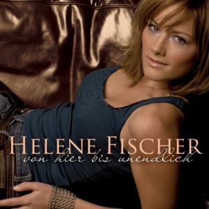 Engel geh’n durchs Feuer - Helene Fischer