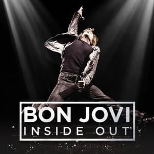 It’s My Life (Inside Out) - Bon Jovi