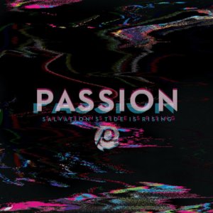 God and God Alone - Passion (Ft. Chris Tomlin)