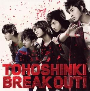 BREAK OUT! - TVXQ! (동방신기)