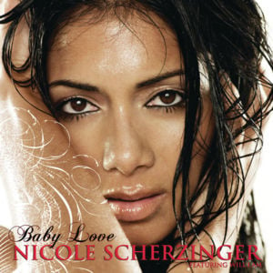 Baby Love [Zone 4 Remix] - Nicole Scherzinger (Ft. ​will.i.am)