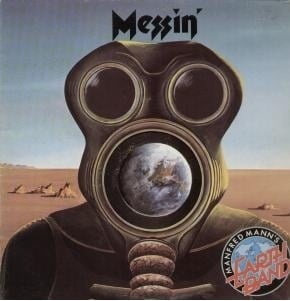 Messin’ - Manfred Mann's Earth Band