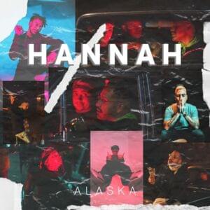 Hannah - Alaska Real (Ft. Dalsin, Froid & KK Ousado)