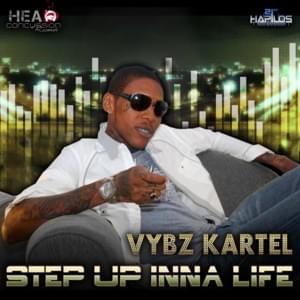 Step up Inna Life - Vybz Kartel