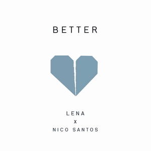 Better - Lena & Nico Santos