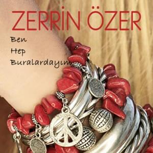 Ben Hep Buralardayım - Zerrin Özer