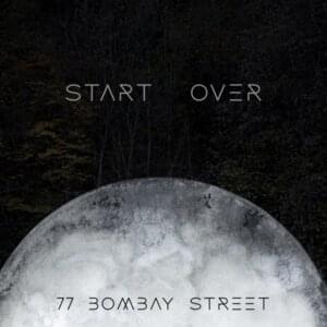 Start Over - 77 Bombay Street