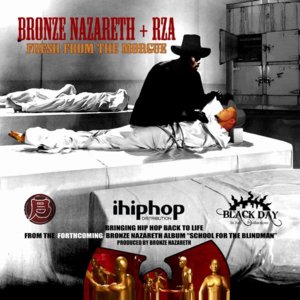 Fresh from the Morgue - Bronze Nazareth (Ft. RZA)