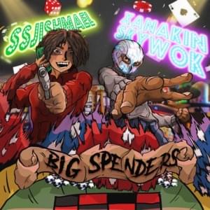 Big Spenders - XANAKIN SKYWOK & ssjishmael