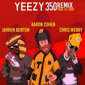 Yeezy 350 (Remix) - Aaron Cohen (Ft. Chris Webby & Jarren Benton)