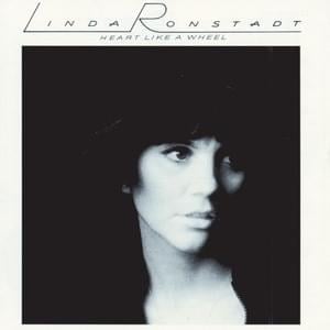 Heart Like a Wheel - Linda Ronstadt