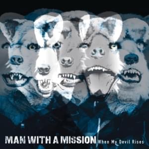 When My Devil Rises [Eng Ver] - MAN WITH A MISSION