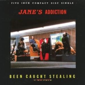 Been Caught Stealing (12" Remix Version) - Jane's Addiction