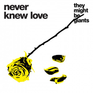 Never Knew Love - They Might Be Giants