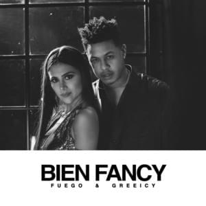 Bien Fancy - Fuego & Greeicy