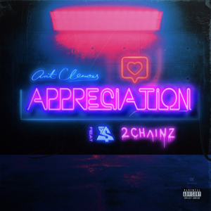 Appreciation - Ant Clemons (Ft. 2 Chainz & Ty Dolla $ign)