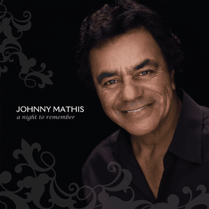 A Night To Remember - Johnny Mathis (Ft. Gladys Knight)