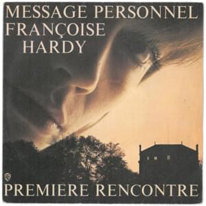 Première rencontre - Françoise Hardy