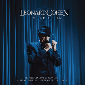 I’m Your Man (Live in Dublin) - Leonard Cohen