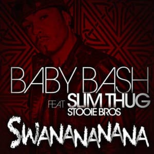 Swanananana - Baby Bash (Ft. Mickaël, Slim Thug & Da Stooie Bros.)