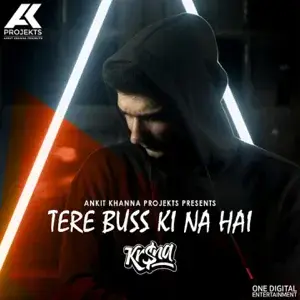 Tere Buss Ki Na Hai - KR$NA