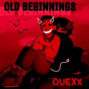 Old Beginnings - Ouexx