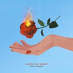 A Burn That Bright - Noah Floersch