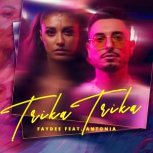 Trika Trika - Faydee (Ft. Antonia)