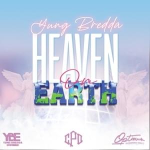 Heaven On Earth - Yung Bredda