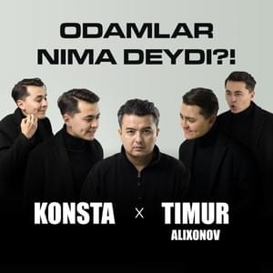 Odamlar nima deydi? - Konsta (Ft. Timur Alixonov)