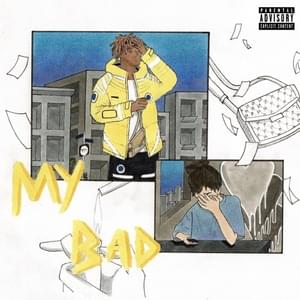 My Bad - Juice WRLD