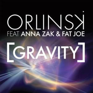 Gravity - Richard Orlinski (Ft. Anna Zak - אנה זק & Fat Joe)