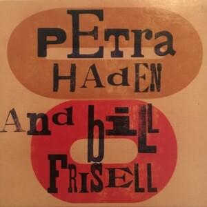 I’ve Got a Crush on You - Petra Haden & Bill Frisell