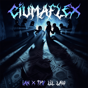 Ciumaflex - Ian & THF Lil Law