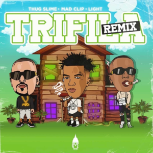 Trifila (Remix) - Thug Slime (Ft. Light & Mad Clip)