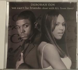 We Can’t Be Friends [Radio Mix] - Deborah Cox (Ft. R.L.)