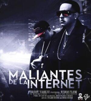 Maliantes De Internet - Ñengo Flow & Daddy Yankee