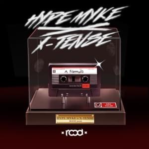 A FÓRMULA - Hype Myke & X-Tense (Ft. Hype Myke & X-Tense)