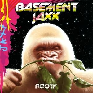 Freakalude - Basement Jaxx