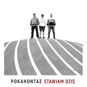 Stawiam dziś - Pokahontaz